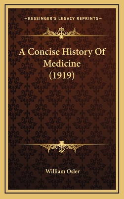 A Concise History Of Medicine (1919) 1168807158 Book Cover