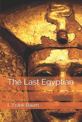 The Last Egyptian 1692982788 Book Cover