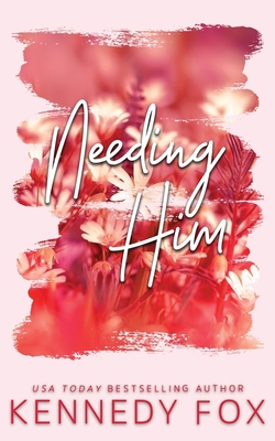 Needing Him - Alternate Special Edition Cover 1637821638 Book Cover