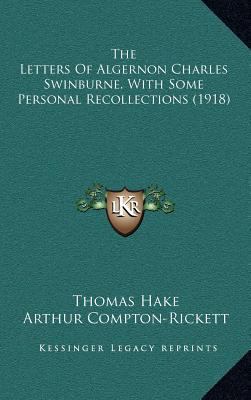 The Letters of Algernon Charles Swinburne, with... 1164289616 Book Cover