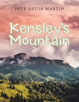 Kensley's Mountain 1663209022 Book Cover