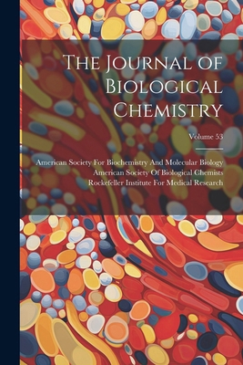 The Journal of Biological Chemistry; Volume 53 1022492381 Book Cover