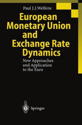 European Monetary Union and Exchange Rate Dynam... 3642632289 Book Cover