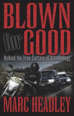 Blown for Good - Behind the Iron Curtain of Sci... 0982502222 Book Cover