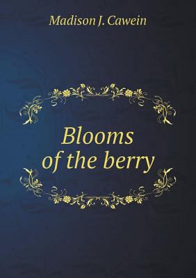Blooms of the Berry 5518439741 Book Cover