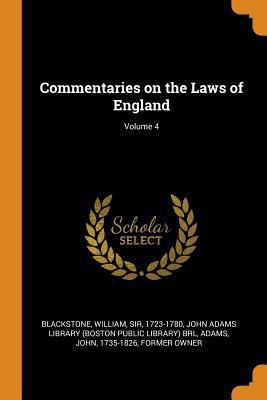 Commentaries on the Laws of England; Volume 4 0353205168 Book Cover