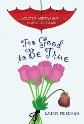 Too Good to Be True (The Mostly Miserable Life ... 1467709425 Book Cover
