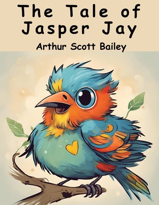 The Tale of Jasper Jay 1836571690 Book Cover