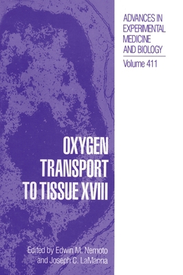 Oxygen Transport to Tissue XVIII 0306455161 Book Cover
