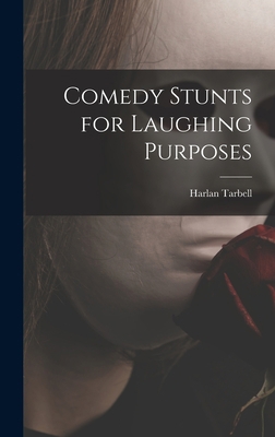 Comedy Stunts for Laughing Purposes 1013851994 Book Cover