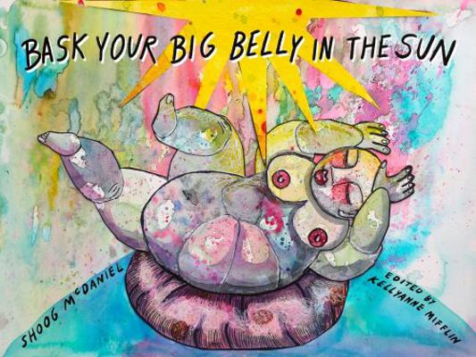 Paperback Bask Your Big Belly in the Sun Book