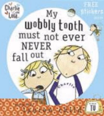 My Wobbly Tooth Must Not Ever Never Fall Out (C... 0141500654 Book Cover