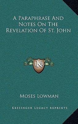 A Paraphrase And Notes On The Revelation Of St.... 1163666637 Book Cover