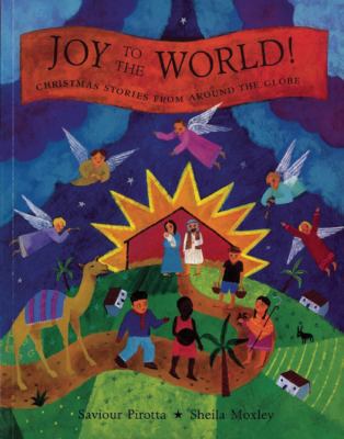 Joy to the World!: Christmas Stories from Aroun... 1847802311 Book Cover