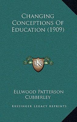 Changing Conceptions Of Education (1909) 116897688X Book Cover