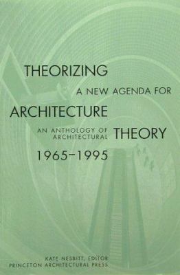 Theorizing a New Agenda for Architecture: An An... 1568980531 Book Cover