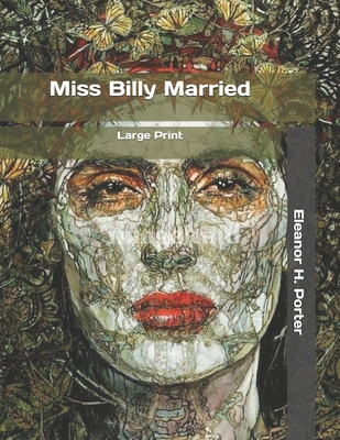 Miss Billy Married: Large Print 1698901186 Book Cover