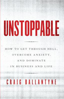 Unstoppable: How to Get Through Hell, Overcome ... 0996738932 Book Cover