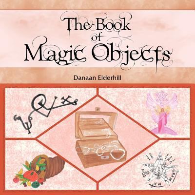 The Book of Magic Objects 1481780727 Book Cover