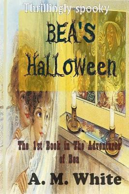 Bea's Halloween: The First Book in The Adventur... 197751457X Book Cover