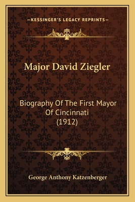 Major David Ziegler: Biography Of The First May... 116552239X Book Cover