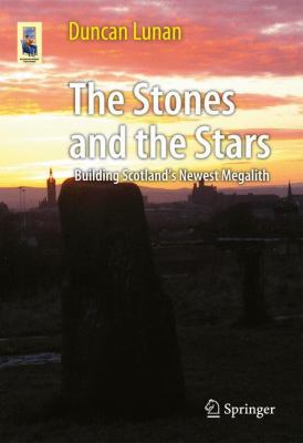 The Stones and the Stars: Building Scotland's N... 1461453534 Book Cover