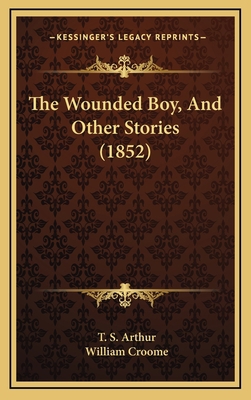 The Wounded Boy, And Other Stories (1852) 116607823X Book Cover