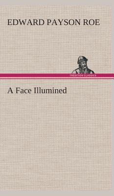 A Face Illumined 3849524191 Book Cover