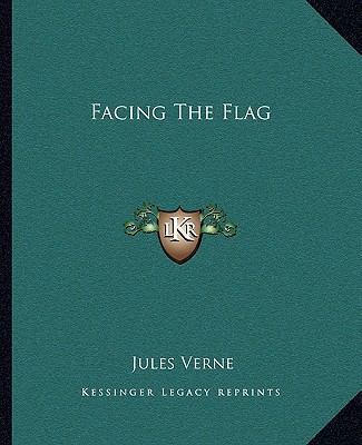 Facing The Flag 1162662255 Book Cover
