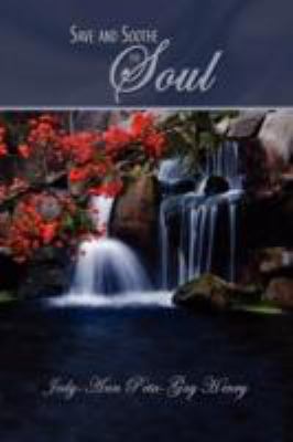 Save and Soothe the Soul 1434380319 Book Cover
