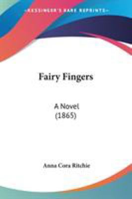 Fairy Fingers: A Novel (1865) 0548641854 Book Cover