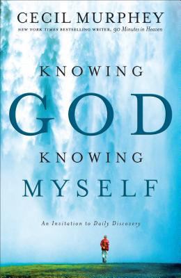 Knowing God, Knowing Myself: An Invitation to D... 0800725522 Book Cover