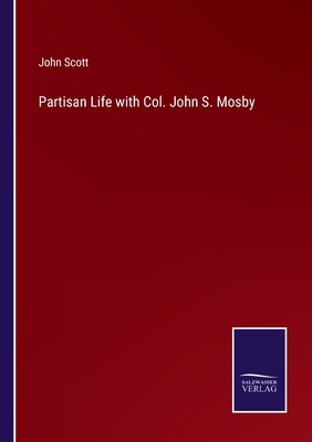 Partisan Life with Col. John S. Mosby            Book Cover