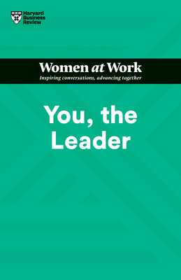 You, the Leader (HBR Women at Work Series) 1647822254 Book Cover