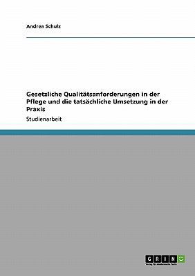 Gesetzliche Qualitätsanforderungen in der Pfleg... [German] 364025256X Book Cover