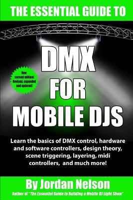DMX For Mobile DJs: The Essential Guide (Second... 1793859388 Book Cover