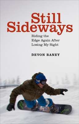 Still Sideways: Riding the Edge Again After Los... 1938340892 Book Cover