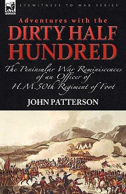 Adventures with the "Dirty Half Hundred"-the Pe... 1846779073 Book Cover