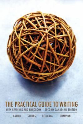 The Practical Guide to Writing, Second Canadian... 0321399307 Book Cover