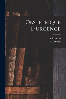 Obstétrique D'urgence [French] 1019326379 Book Cover