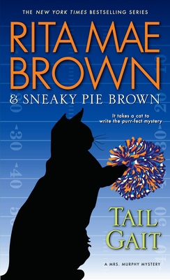 Tail Gait: A Mrs. Murphy Mystery 055339245X Book Cover