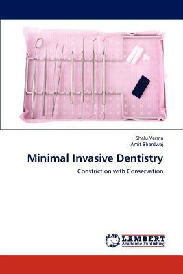 Minimal Invasive Dentistry 3659158119 Book Cover