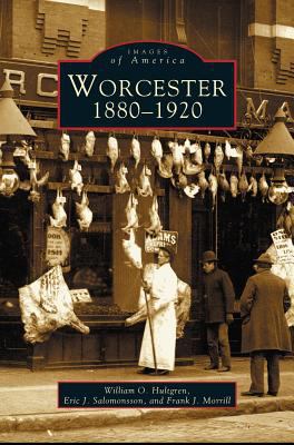 Worcester: 1880-1920 1531608078 Book Cover