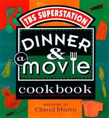 Dinner & a Movie Cookbook: The Best of Dinner &... 0740703218 Book Cover