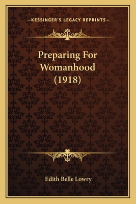 Preparing For Womanhood (1918) 1166587746 Book Cover