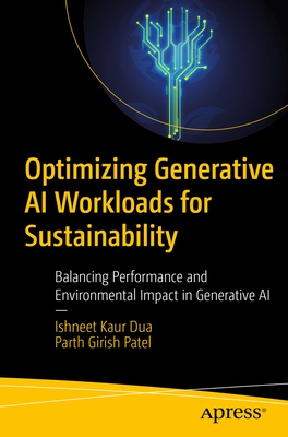 Optimizing Generative AI Workloads for Sustaina... B0DDPR299Z Book Cover