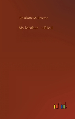 My Mother's Rival 3734096154 Book Cover