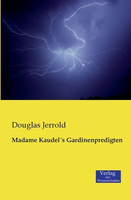 Madame KaudelÂ´s Gardinenpredigten [German] 3957002311 Book Cover