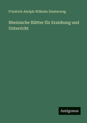 Rheinische Blätter für Erziehung und Unterricht [German] 3388483299 Book Cover