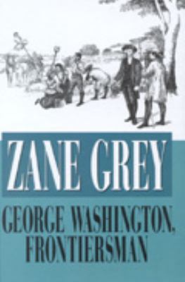 George Washington, Frontiersman [Large Print] 1585471402 Book Cover